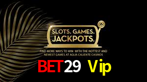 Bet29 Vip,Bet29 Login
