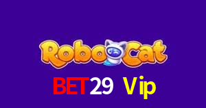 Bet29 Vip,Bet29 Login